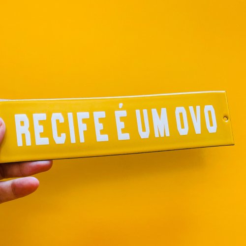Placa Recife é um ovo