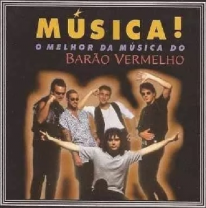 CD BARÃO VERMELHO - MÚSICA! O MELHOR DA MÚSICA DO BARÃO VERMELHO CD BARÃO VERMELHO - MÚSICA! O MELHOR DA MÚSICA DO BARÃO VERMELHO