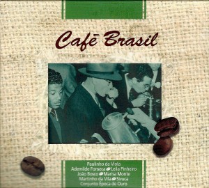 CD CAFE BRASIL - CHORINHOS / VARIOS (ED. DE LUXO COM LUVA) CD CAFE BRASIL - CHORINHOS / VARIOS (ED. DE LUXO COM LUVA)