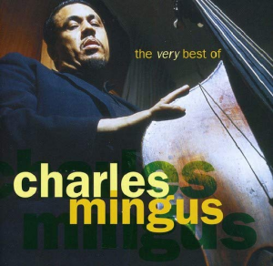 CD CHARLES MINGUS - THE VERY BEST OF CHARLES MINGUS CD CHARLES MINGUS - THE VERY BEST OF CHARLES MINGUS