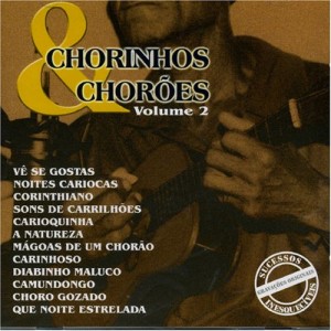 CD CHORINHOS & CHORÕES - VOLUME 2 CD CHORINHOS & CHORÕES - VOLUME 2