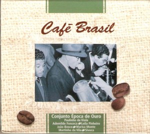 CD CONJUNTO EPOCA DE OURO - CONVIDADOS - CAFE BRASIL CD CONJUNTO EPOCA DE OURO - CONVIDADOS - CAFE BRASIL