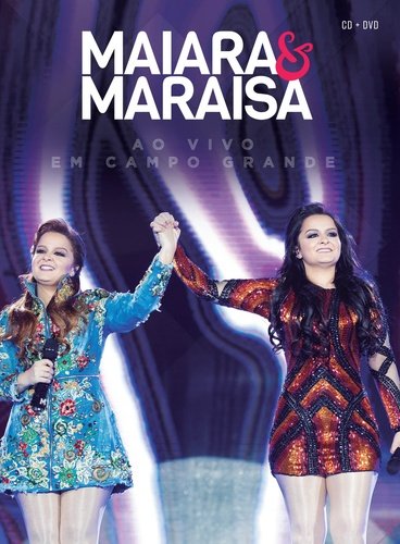 DVD + CD MAIARA E MARAISA - AO VIVO EM CAMPO GRANDE