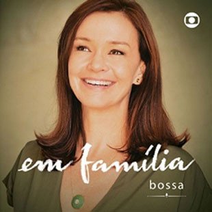 CD EM FAMÍLIA - BOSSA (TRILHA SONORA DE NOVELAS)