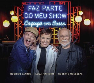 CD FAZ PARTE DO MEU SHOW – CAZUZA EM BOSSA - PRÉ-VENDA 07/05 CD FAZ PARTE DO MEU SHOW – CAZUZA EM BOSSA - PRÉ-VENDA 07/05