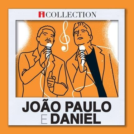 CD JOÃO PAULO E DANIEL - EPACK - SÉRIE ICOLLECTION (Embalagem de Papelão)