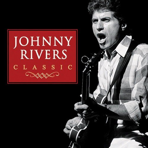 CD JOHNNY RIVERS - CLASSIC