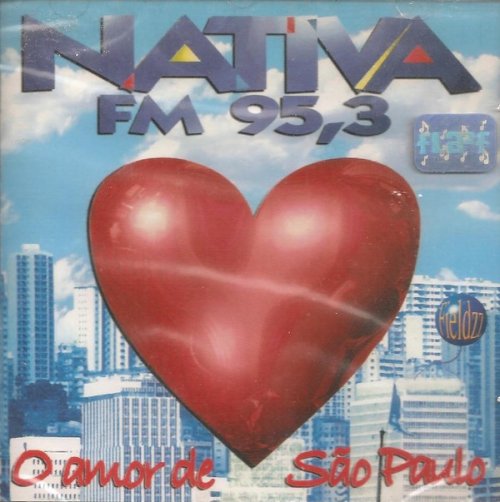 CD NATIVA FM 95.3 - O AMOR DE SÃO PAULO  - VÁRIOS ARTISTAS