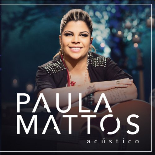 CD PAULA MATTOS - ACUSTICO