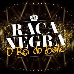 CD RACA NEGRA - O REI DO BAILE CD RACA NEGRA - O REI DO BAILE
