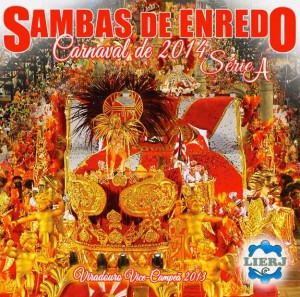 CD SAMBAS DE ENREDO - CARNAVAL 2014 - SÉRIE A - RIO DE JANEIRO CD SAMBAS DE ENREDO - CARNAVAL 2014 - SÉRIE A - RIO DE JANEIRO