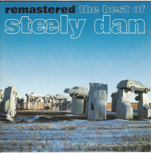 CD STEELY DAN - REMASTERED THE BEST OF STEELY DAN CD STEELY DAN - REMASTERED THE BEST OF STEELY DAN