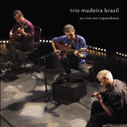 CD TRIO MADEIRA BRASIL - AO VIVO EM COPACABANA