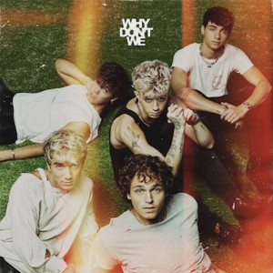 CD WHY DON'T WE - THE GOOD TIMES AND THE BAD ONES - PRÉ-VENDA LANÇAMENTO 19 DE MARÇO CD WHY DON'T WE - THE GOOD TIMES AND THE BAD ONES - PRÉ-VENDA LANÇAMENTO 19 DE MARÇO