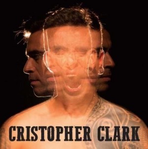 CD CRISTOPHER CLARK - CHRISTOPHER CLARK CD CRISTOPHER CLARK - CHRISTOPHER CLARK