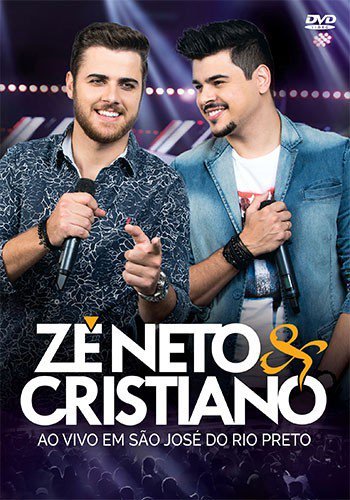 DVD ZÉ NETO & CRISTIANO - AO VIVO EM SÃO JOSÉ DO RIO PRETO