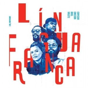 CD LÍNGUA FRANCA - EMICIDA, RAEL, CAPICUA E VALETE -LANÇAMENTO 26/05/2017 CD LÍNGUA FRANCA - EMICIDA, RAEL, CAPICUA E VALETE -LANÇAMENTO 26/05/2017