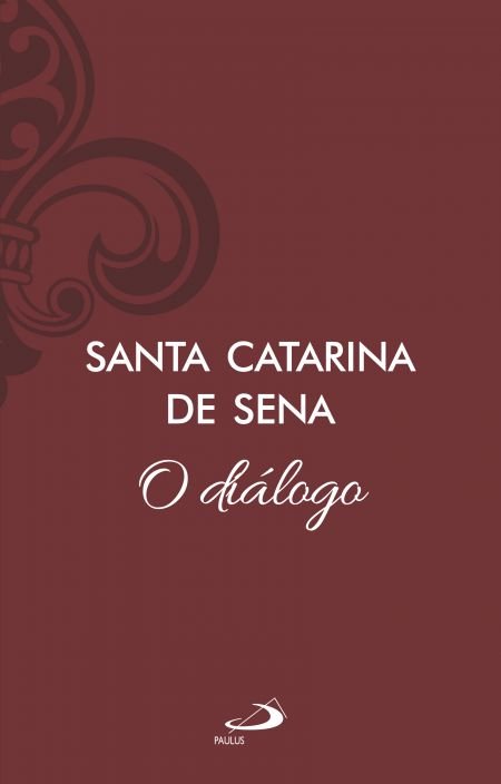 O Diálogo – Santa Catarina de Sena