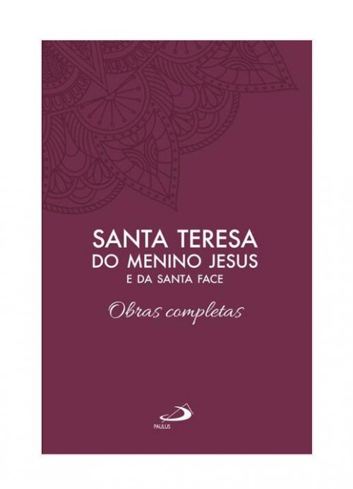 Obras completas de Santa Teresa do Menino Jesus e da Santa Face