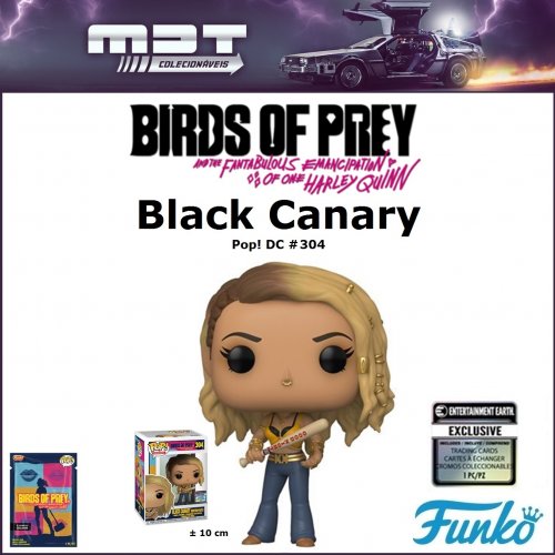 Funko Pop - Birds of Prey - Black Canary #304 EE Exclusive